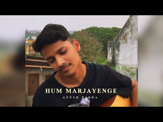 Hum Mar Jayenge - Aashiqui 2 | Cover by Ayush Panda class=