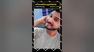 Join the trend by creating a video on #TareefKarogeKabtak on Moj 😍