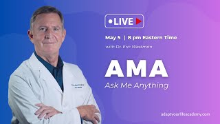 Dr. Westman LIVE - Ask Me Anything (May 5 - 8PM ET)