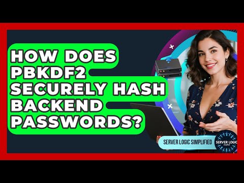 How Does PBKDF2 Securely Hash Backend Passwords? - Server Logic Simplified