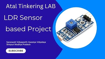 LDR Sensor based Innovative Science Project ll ATAL TINKERING LAB Vidyapeeth Shivpuri MP