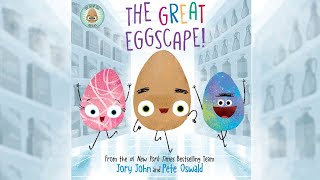 The Good Egg Presents: The Great Eggscape!  An Animated Read Aloud with Moving Pictures!