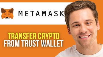 How to Transfer Crypto From Trust Wallet to MetaMask