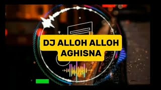 DJ Alloh Alloh Aghisna – Remix Full Bass Viral | Slow Beat Menyentuh Hati