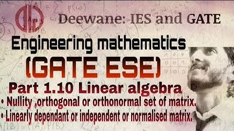 Engineering mathematics | GATE ESE | Part 1.10 Linear algebra