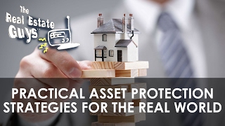 Practical Asset Protection Strategies for the Real World