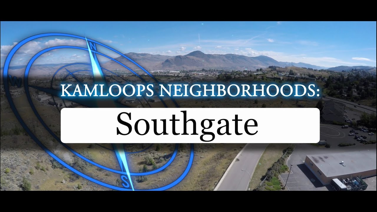 Town Brothers Real Estate Kamloops Southgate Neighbourhood Profile