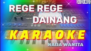 REGE REGE DAINANG || KARAOKE BATAK || NADA WANITA