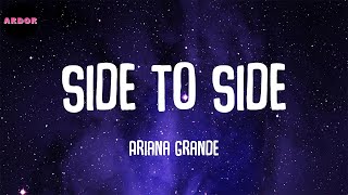 Ariana Grande - Side To Side (Lyrics)