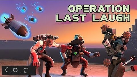 TF2 MVM Operation Last Laugh : Cacophony of Cants