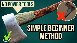 Simple Axe Restoration  NO Power Tools , NO experience, Beginner Friendly