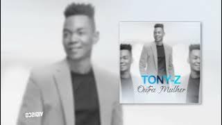 Tony-Z - Outra Mulher (Audio Oficial)