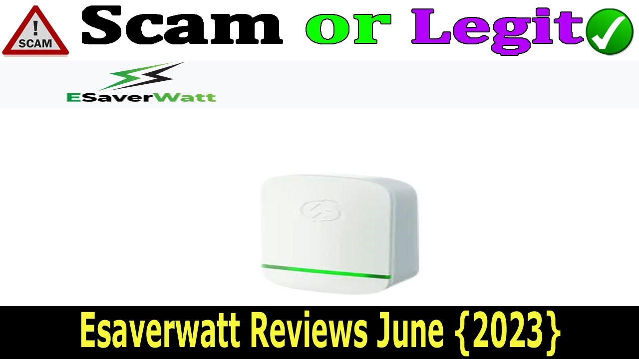 Esaver Watt Reviews (June 2023) Is It Legit Or Scam? Watch! | Scam ...