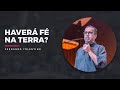 MEVAM OFICIAL - HAVERÁ FÉ NA TERRA? - Fernando Tolentino