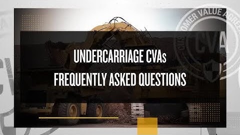 Cat® Customer Value Agreement | Undercarriage for Mining CVA FAQs