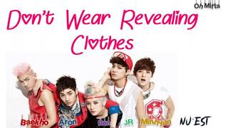 NU'EST - Don't Wear Revealing Clothes (Color Coded Lyrics Indo_Rom_Han)