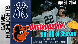 Yankees vs Orioles [Highlights] April 30,2024 | Again! Soto Crushes 8th HR Season! Can't be stopped!