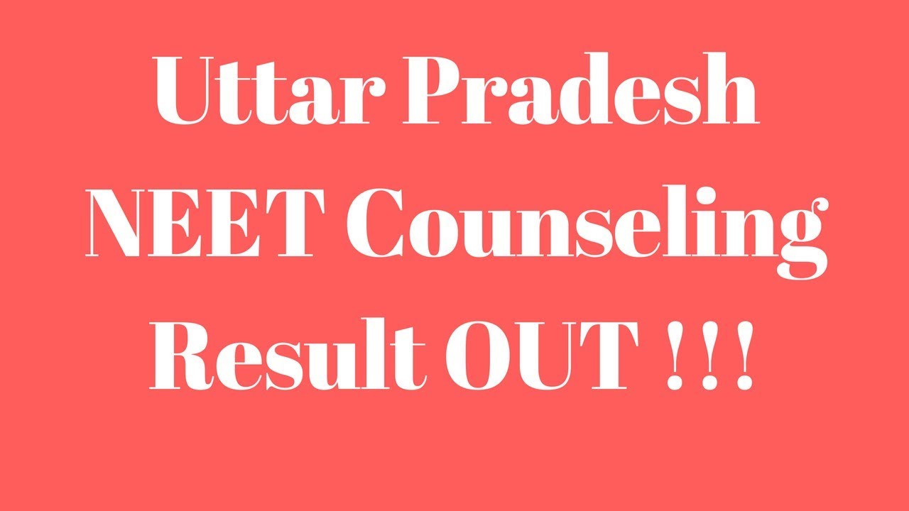 Uttar Pradesh NEET Counseling Result OUT !!