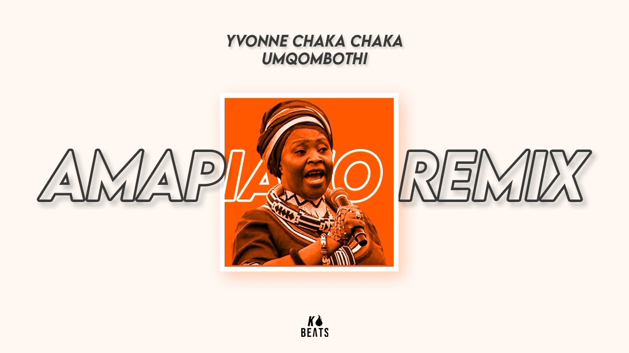 Yvonne Chaka Chaka - Umqombothi Amapiano Remix by Kayleat