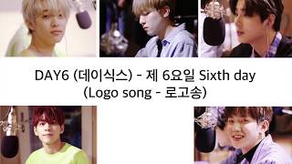 Video thumbnail of "DAY6 (데이식스) - 제 6요일 Sixth day (Logo song - 로고송) 中韓歌詞"