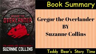 Gregor the Overlander Underland Chronicles 1 Suzanne Collins Unveiling Epic Gripping Book Summary