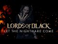 Lords of black  let the nightmare come  official music