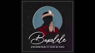 Afro Brotherz - Baxolele (feat Tseke De Vince)