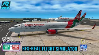 RFS - Real Flight Simulator- Nairobi to Dubai ||Full Flight||B737-800||KenyaAirways||FHD||RealRoute
