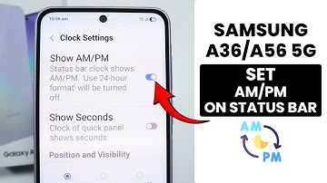 How to Set AM PM on Status Bar in Samsung A36/A56
