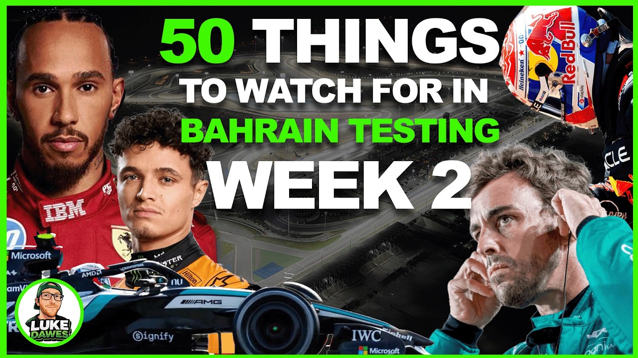 50 Things You should Watch for in Bahrain Testing WEEK 2!