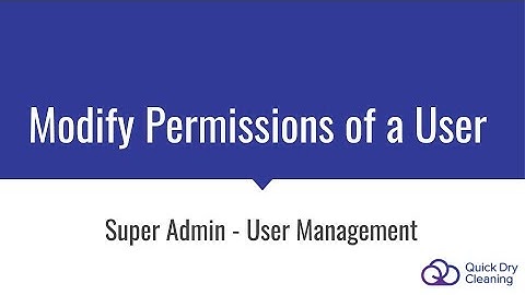 Super Admin - User Management: Modify Permissions of a User