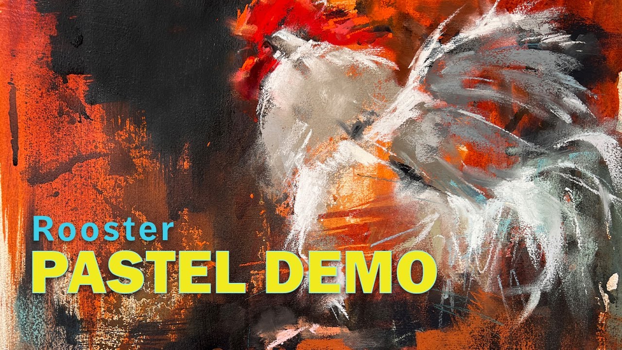 Free Pastel Demonstration of a Rooster