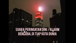 SUARA ALARM PERINGATAN DINI BENCANA DI KOTA BESAR SELURUH DUNIA