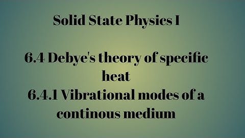 6.4.1 Vibrational Modes in a continous medium part I