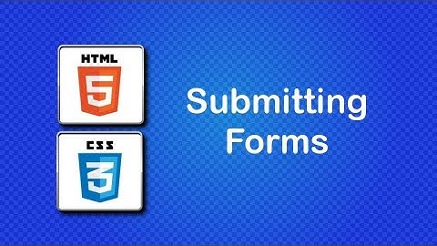 HTML5 and CSS3 Beginner Tutorial 46 - submitting forms