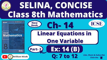 Ch-14 Linear Equations in One Variable | Class 8 ICSE | Selina Concise Math Ex: 14 (B) Ques: 7 to 12