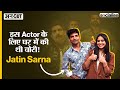 Jatin sarna interview sacred game  bunty khakee  chyawanprash   actor     