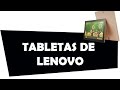 Tabletas de Lenovo, últimas novedades