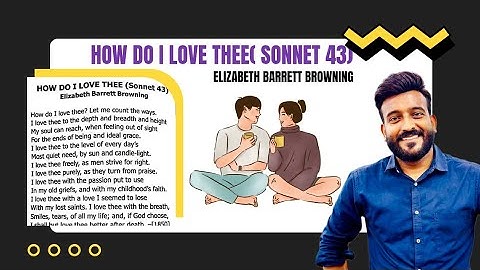 ||How Do I Love Thee||Poem||Semester-2||
