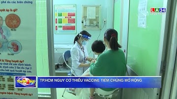 TP.HCM nguy cơ thiếu vaccine tiêm chủng mở rộng | LONG AN TV