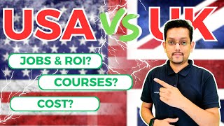 UK VS USA?? [In 5 Steps] Which is actually better for international student?