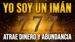 YO SOY un imán PODEROSO para atraer DINERO y ABUNDANCIA  Decretos de Abundancia y Prosperidad