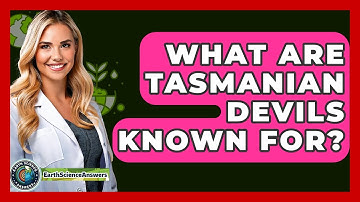 What Are Tasmanian Devils Known For? - Earth Science Answers