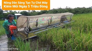 Nông Dân Sáng Tạo Tự Chế Xuồng Tuốc Lúa Mùa Nước Nổi Kiếm Hơn 5 Triệu Mõi Ngày