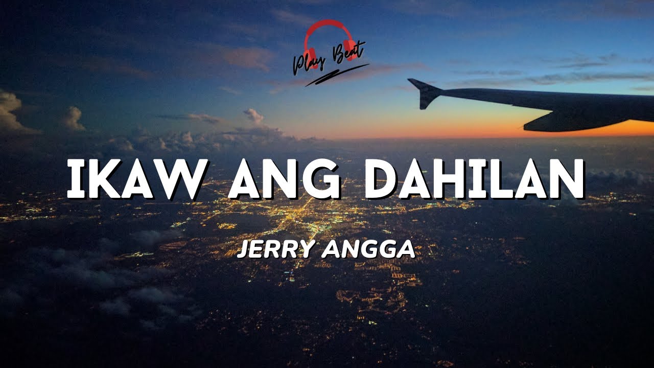 IKAW ANG DAHILAN (Lyrics Video) - Jerry Angga