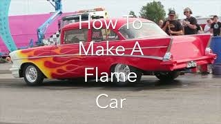 How To Make A Flame Car