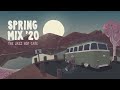 Spring Mix '20 [Jazz Hop / Lofi / Chillhop]