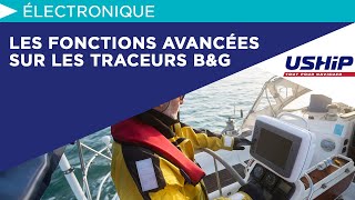 Les fonctions avancées sur les traceurs B&G | USHIP screenshot 5