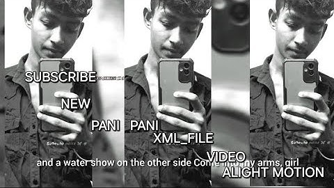 PANI PANI 🥀xml_file |Alight Motion xml file video editing |viralxml |song 🥀📁#xml_file #alightmotion