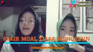 Syairan Santri - Moal Tiasa Mohokeun